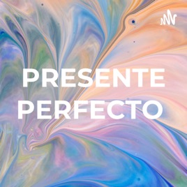 PRESENTE PERFECTO 💎