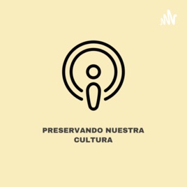 Preservando nuestra cultura