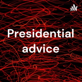 Presidential advice