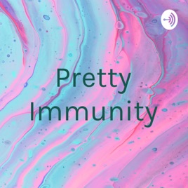 Pretty Immunity 漂亮的毅(疫)力