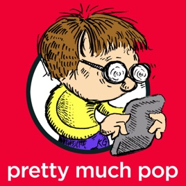 Pretty Much Pop: A Culture Podcast