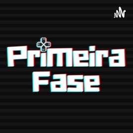 Primeira Fase