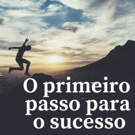 Primeiro passo para o sucesso