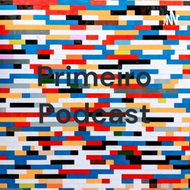 Primeiro Podcast