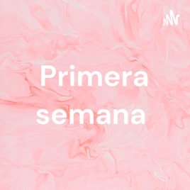 Primera semana