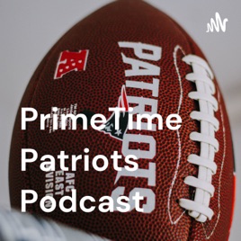 PrimeTime Patriots Podcast