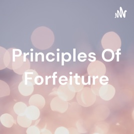 Principles Of Forfeiture
