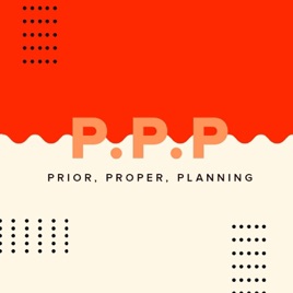 Prior Proper Planning