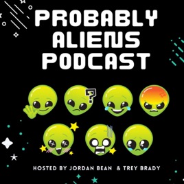 Probably Aliens