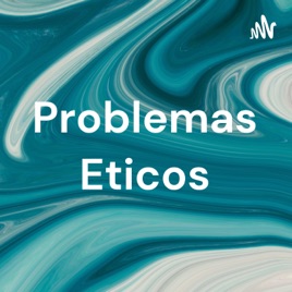 Problemas Eticos