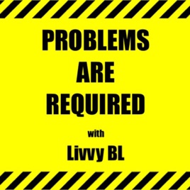 Problems Are Required
