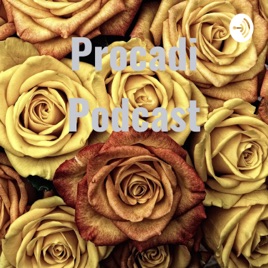 Procadi Podcast
