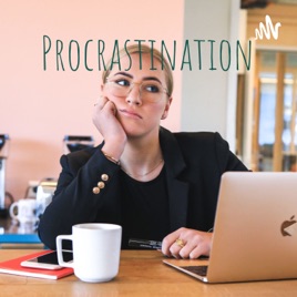 Procrastination