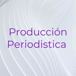 Producción Periodistica