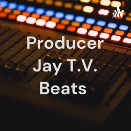 Producer Jay T.V. Beats
