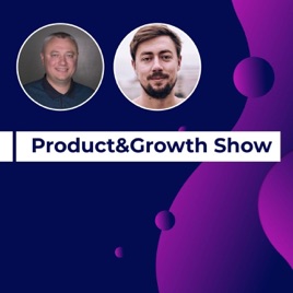 Product&Growth Show