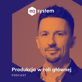 Produkcja w roli głównej