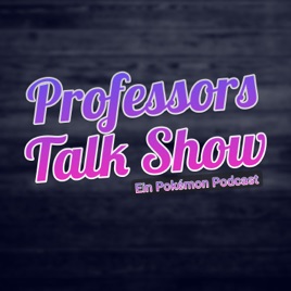 Professors Talk Show - Ein Pokémon Podcast