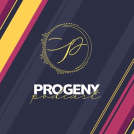 Progeny Podcast