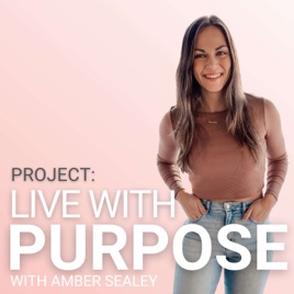 Project: Live with Purpose