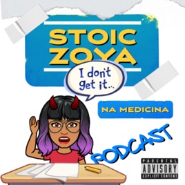 Stoic Zoya na Medicina podcast