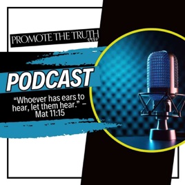 Promote The Truth Podcast