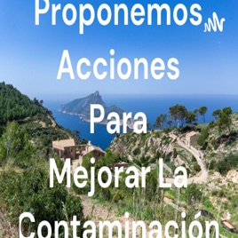 Proponemos Acciones Para Mejorar La Contaminación