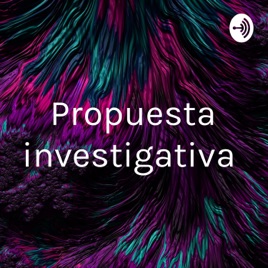 Propuesta investigativa
