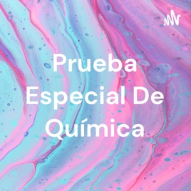 Prueba Especial De Química