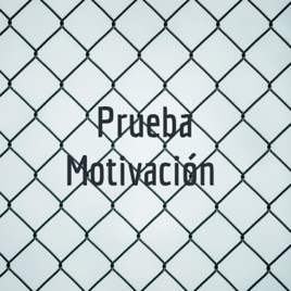 Prueba Motivación