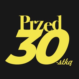 Przed 30-stką