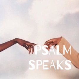 PSALM SPEAKS
