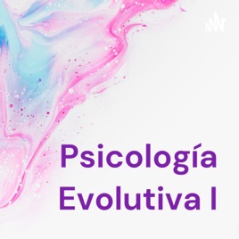 Psicología Evolutiva I