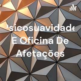 Psicosuavidade E Oficina De Afetações