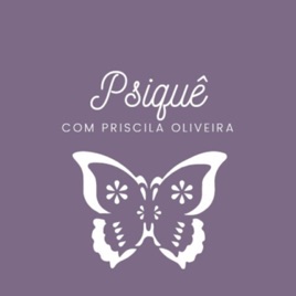 Psiquê com Priscila Oliveira