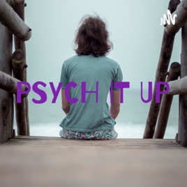 PSYCH IT UP🧠