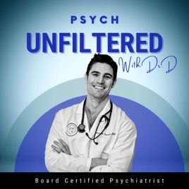 Psych Unfiltered with Dr. D