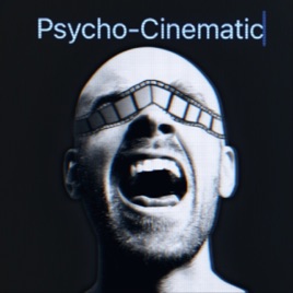 Psycho-Cinematic