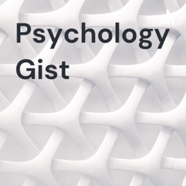 Psychology Gist