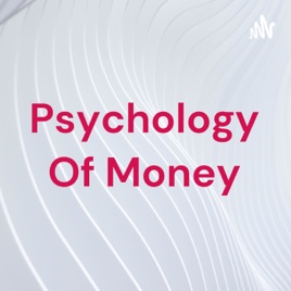 Psychology Of Money