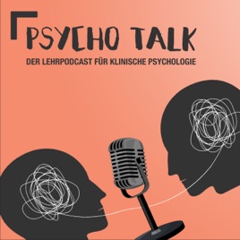 Psychotalk - Der Lehrpodcast für Klinische Psychologie