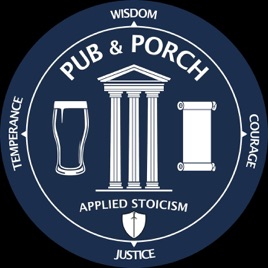 Pub and Porch: Applied Stoicism