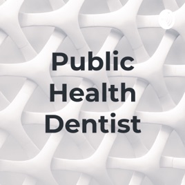 Public Health Dentist
