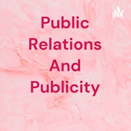 Public Relations And Publicity
