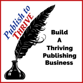 Publish to Thrive Podcast
