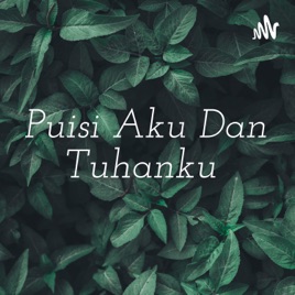 Puisi Aku Dan Tuhanku