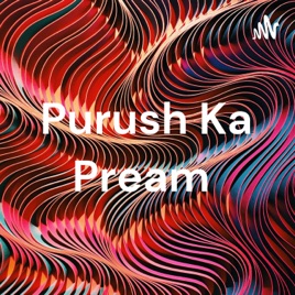 Purush Ka Pream