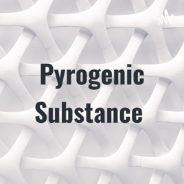 Pyrogenic Substance