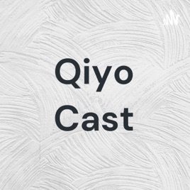 Qiyo Cast