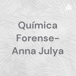 Química Forense- Anna Julya